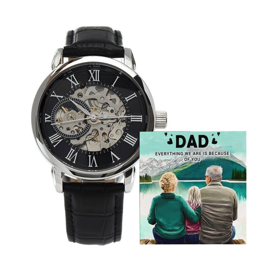 Everything we are is because of you Skeleton Watch is the Perfect Birthday, Anniversary, Fathers Day, and special Gift For Dad
