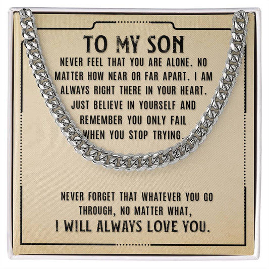 To My Son, Never Feel That You're Alone Silver or Gold Cuban Link Chain | Perfect Birthday, Wedding Anniversary, Holiday Gift for Sons