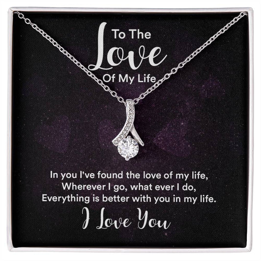 To the love of my life - in you I've found Alluring Necklace Perfect Gift for Anniversary, Birthdays and Holiday Gift