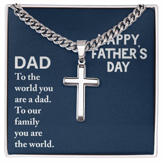 Dad - to the world you are a dad Personalized Steel Cross Necklace on Cuban Chain for Men