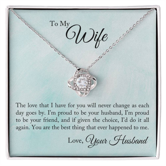 To My Wife - Proud To Be Your Husband Love Knot Necklace Perfect Gift for Anniversary, Birthdays and Holiday Gift
