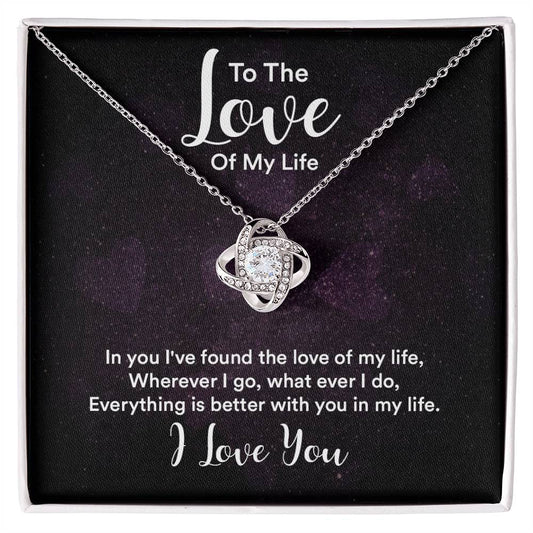 To the love of my life - in you I've found Love Knot Necklace Perfect Gift for Anniversary, Birthdays and Holiday Gift