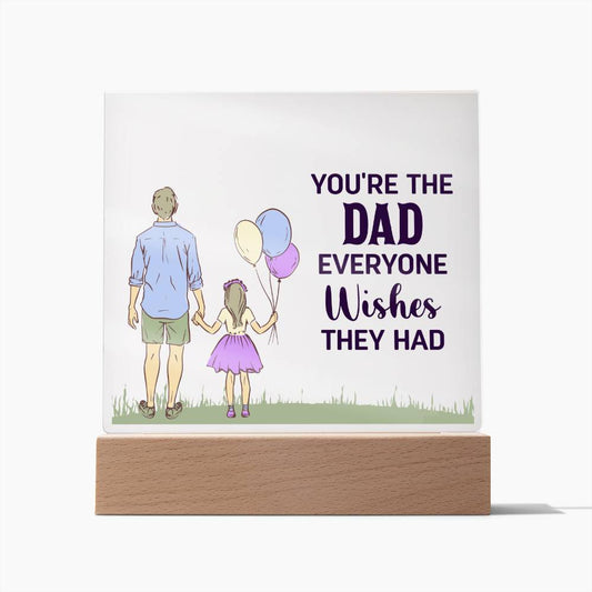 You're the Dad Square Acrylic Plaque