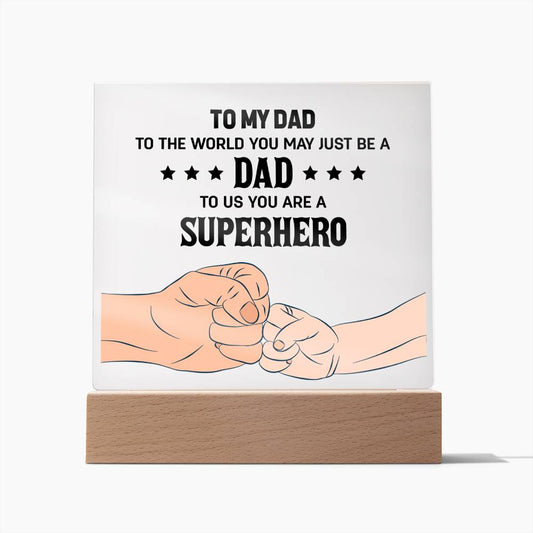 Dad You Are a Superhero Square Acrylic Plaque