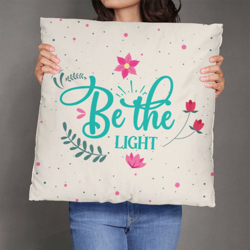 Be the Light Custom Pillow