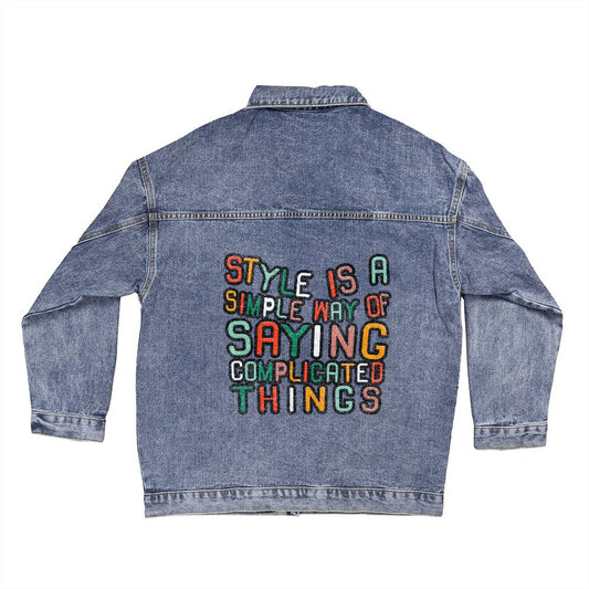 Style is A Simple Way of Understanding Complicated Things Oversized Women's Denim Jacket