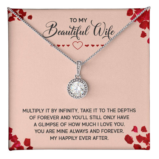 To My Beautiful Wife - Multiply it by infinity Eternal Hope Necklace - Perfect Gift for Wedding Anniversary, Birthdays and Holiday Gift