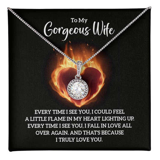 To My Gorgeous Wife - Every time I see you Eternal Hope Necklace - Perfect Gift for Wedding Anniversary, Birthdays and Holiday Gift