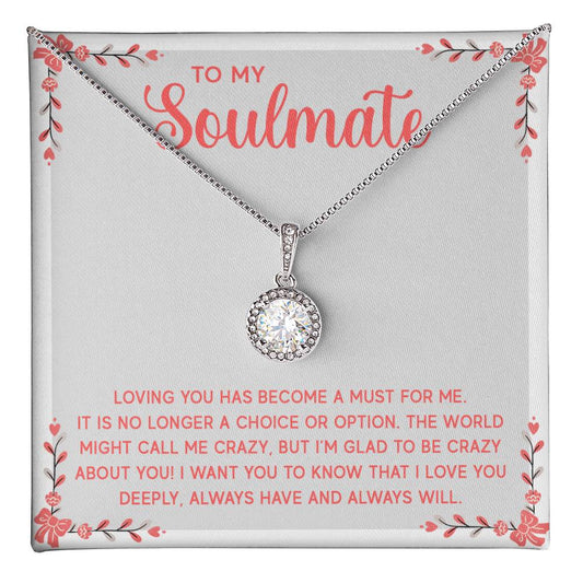 To My Soulmate - Loving you has become a must for me Eternal Hope Necklace - Perfect Gift for Wedding Anniversary, Birthdays and Holiday Gift