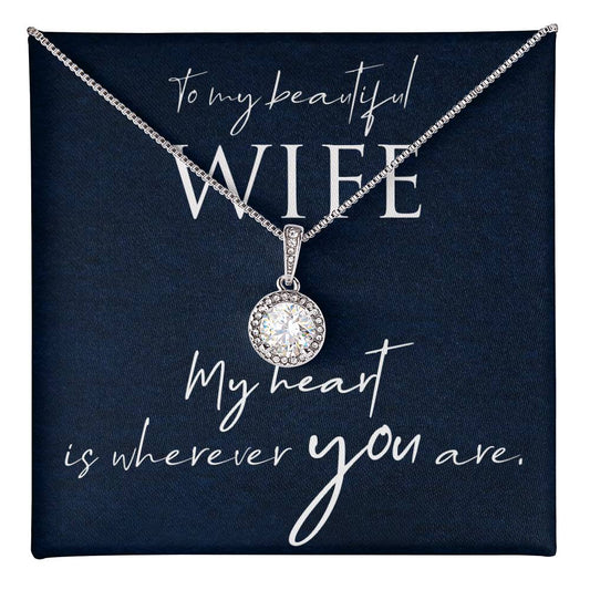 To my beautiful wife Eternal Hope Necklace - Perfect Gift for Wedding Anniversary, Birthdays and Holiday Gift