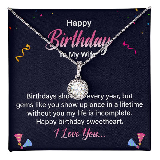 Happy birthday to my wife - birthdays show up Eternal Hope Necklace - Perfect Gift for Wedding Anniversary, Birthdays and Holiday Gift