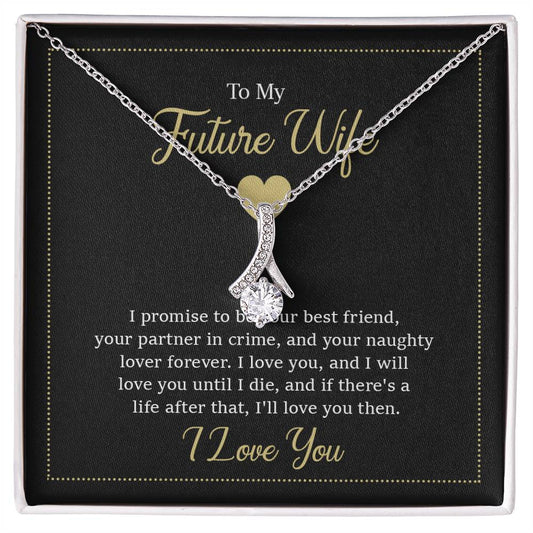 to my future wife - i promise to be your best friend Alluring Necklace Perfect Gift for Anniversary, Birthdays and Holiday Gift