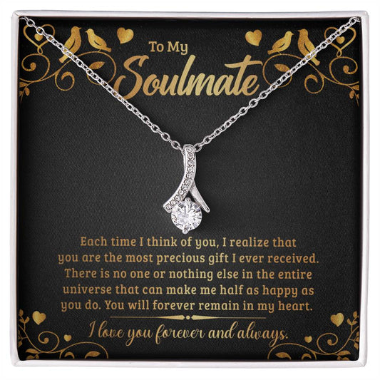 To My Soulmate - Each time I think of you Alluring Necklace Perfect Gift for Anniversary, Birthdays and Holiday Gift