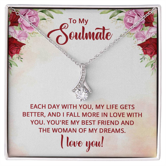 To My Soulmate - You're my best friend and the Woman of my dreams Alluring Necklace Perfect Gift for Anniversary, Birthdays and Holiday Gift