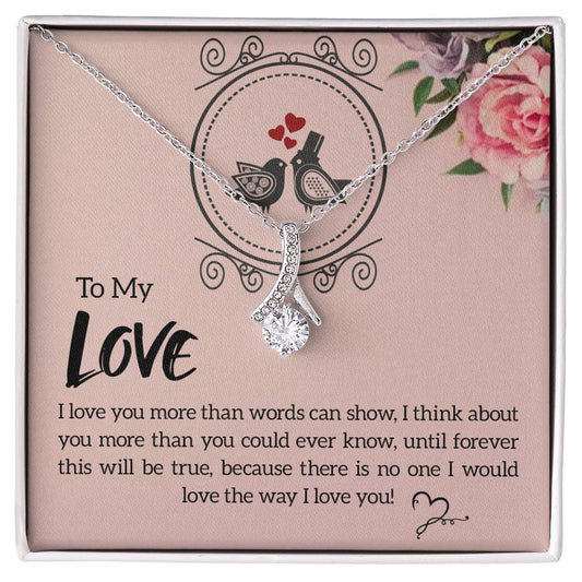 To my love- I love you more Alluring Necklace Perfect Gift for Anniversary, Birthdays and Holiday Gift