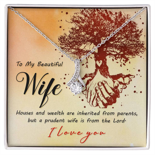 To my beautiful wife - Prudent life is from the Lord Alluring Necklace Perfect Gift for Anniversary, Birthdays and Holiday Gift