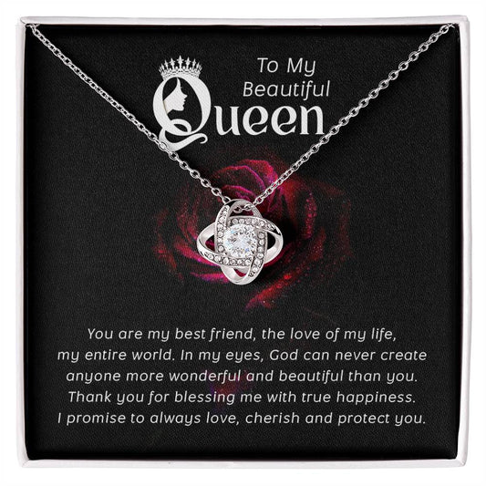 To my beautiful queen-You are my best friend Love Knot Necklace Perfect Gift for Anniversary, Birthdays and Holiday Gift