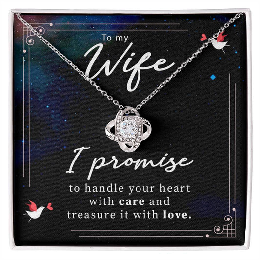 To My Wife I promise to handle your heart Love Knot Necklace Perfect Gift for Anniversary, Birthdays and Holiday Gift