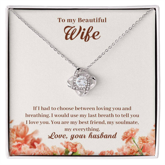 If I had to choose Love Knot Necklace Perfect Gift for Anniversary, Birthdays and Holiday Gift