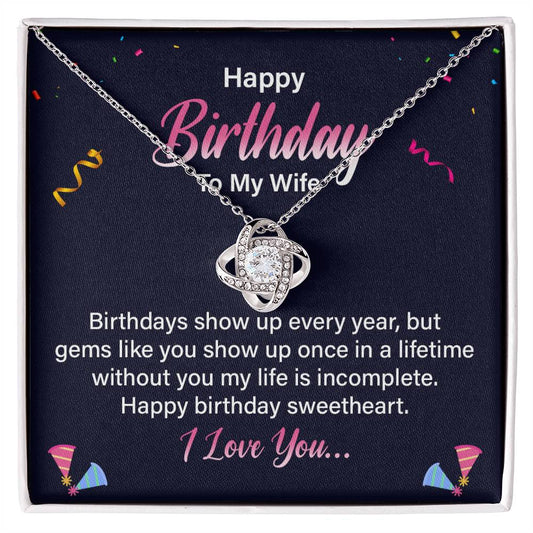 Happy birthday to my wife - birthdays show up Love Knot Necklace Perfect Gift for Anniversary, Birthdays and Holiday Gift