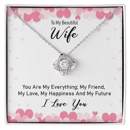 To my beautiful wife - you are my everything Love Knot Necklace Perfect Gift for Anniversary, Birthdays and Holiday Gift