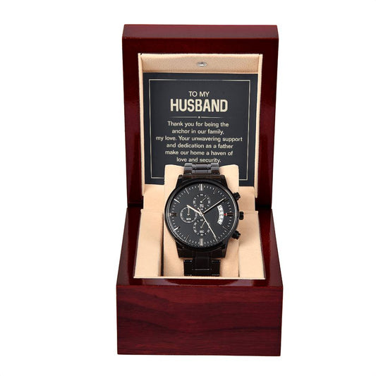 To my husband  thank you for being the anchor in our family Black Chronograph Watch with Mahogany Style Luxury Box is the Perfect Birthday, Anniversary, Fathers Day, and special Gift For Men