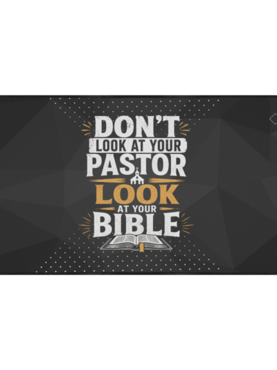 “Don’t Look at Your Pastor, Look at Your Bible” Extra Large Desk Mat