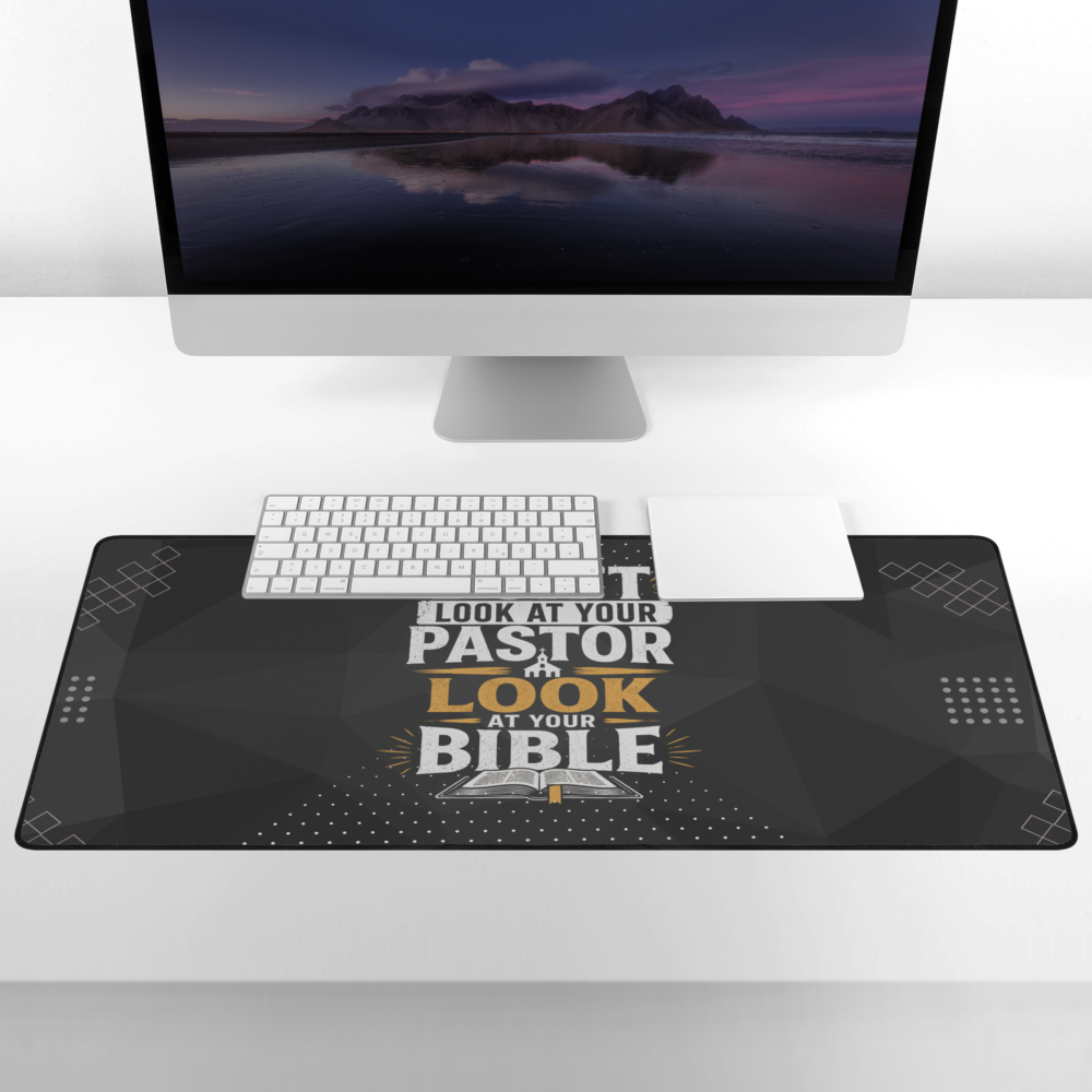“Don’t Look at Your Pastor, Look at Your Bible” Extra Large Desk Mat - Image 2