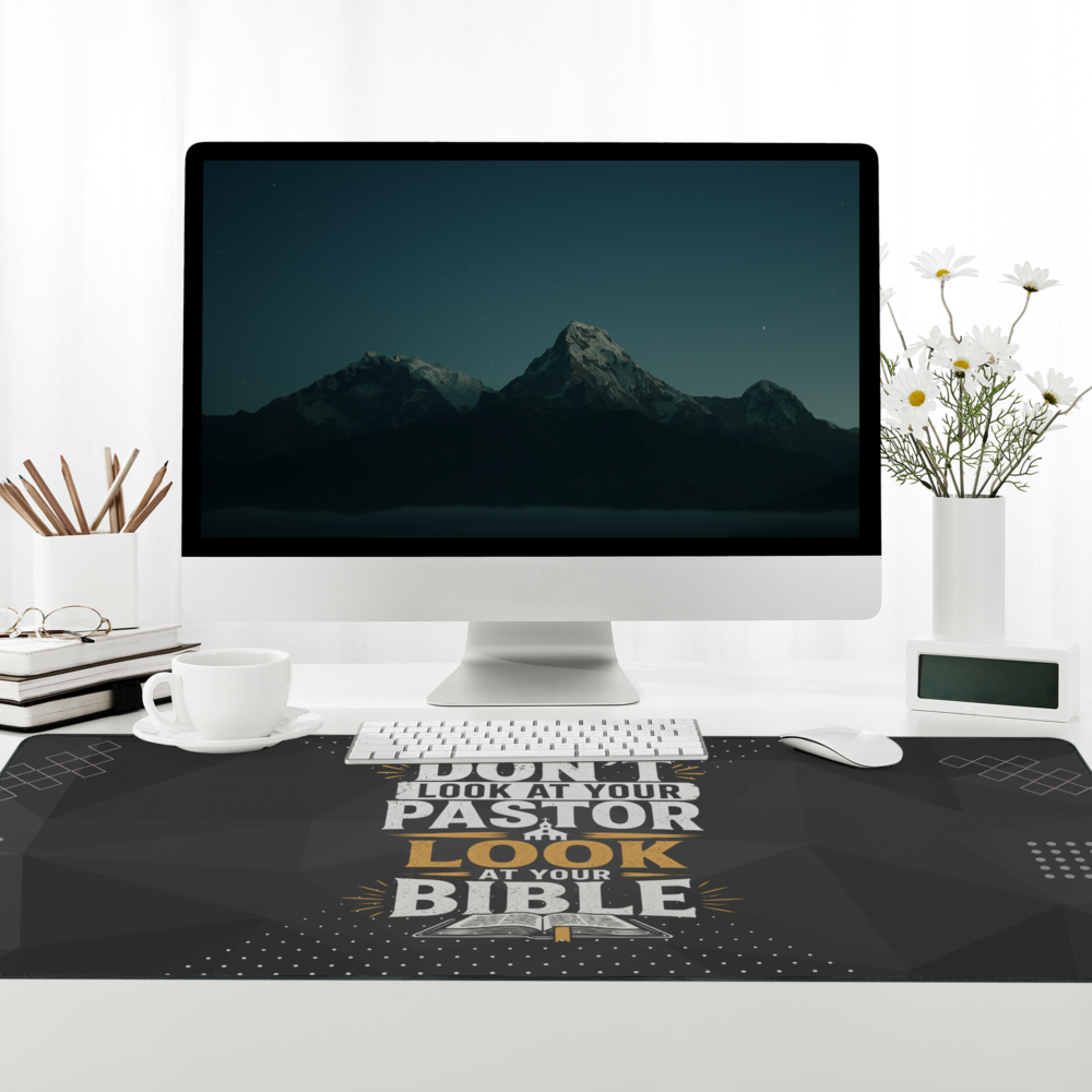 “Don’t Look at Your Pastor, Look at Your Bible” Extra Large Desk Mat - Image 5