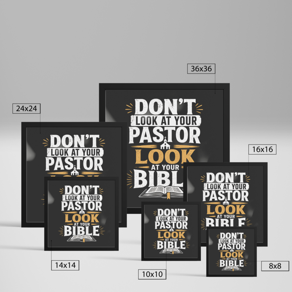 “Don’t Look at Your Pastor, Look at Your Bible" Square Framed Art Print - Image 2