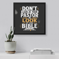 “Don’t Look at Your Pastor, Look at Your Bible" Square Framed Art Print - Image 5