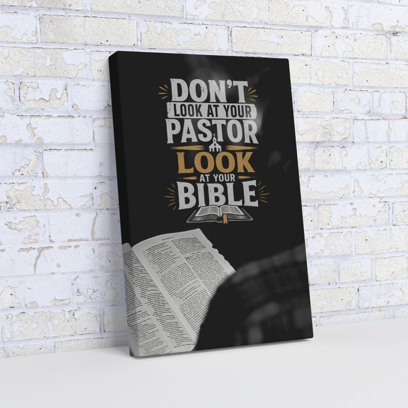 “Don’t Look at Your Pastor, Look at Your Bible" Wrapped Canvas - Image 2