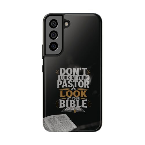 "Don't Look at Your Pastor, Look at Your Bible" Christian Samsung Hard Phone Cover