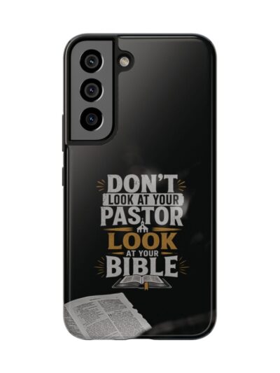 "Don't Look at Your Pastor, Look at Your Bible" Christian Samsung Hard Phone Cover