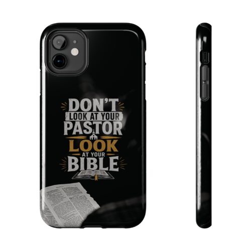 "Don't Look at Your Pastor, Look at Your Bible" Christian iPhone Hard Phone Cover