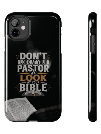 "Don't Look at Your Pastor, Look at Your Bible" Christian iPhone Hard Phone Cover