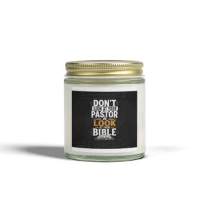 Coconut Apricot Scented Candle — "Don't Look at Your Pastor, Look at the Bible" (4oz/9oz)