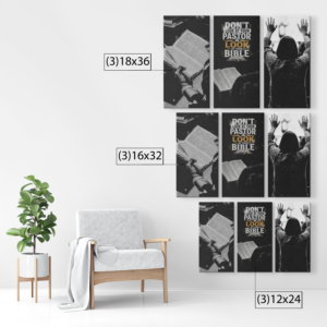 “Don’t Look at Your Pastor, Look at Your Bible” 3 Piece Canvas Prints