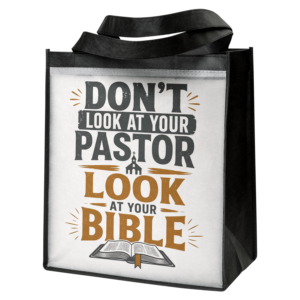 “Don’t Look at Your Pastor, Look at Your Bible” Grocery Tote Bag