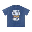 “Don’t Look at Your Pastor, Look at Your Bible" Snow Washed Oversized T-Shirt