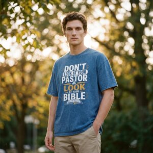 “Don’t Look at Your Pastor, Look at Your Bible" Snow Washed Unisex Oversized T-Shirt